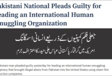 Pakistani National Pleads Guilty for Leading an International Human Smuggling Organization